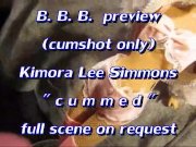 Preview 1 of BBB preview: Kimora Lee Simmons "cummed" (cumshot only)