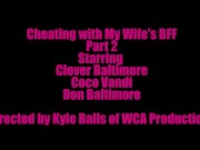Preview 3 of Cheating With My Wife's BFF Part 2