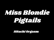 Preview 2 of Miss Blondie Pigtails - Hitachi Orgasm