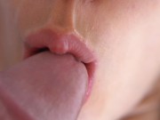 Preview 1 of Her Sensual Lips & Tongue Make Him Cum In Mouth, Super Closeup 4K