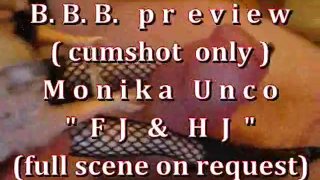 B.B.B.preview Monika Unco "FJ & HJ" with SloMo (cumshot only)