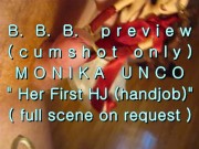 Preview 2 of B.B.B. preview: Monika Unco's "1st HJ"(cumshot only)AVI noSloMo