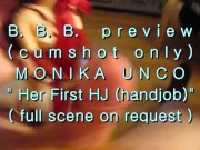 Preview 3 of B.B.B. preview: Monika Unco's "1st HJ"(cumshot only)AVI noSloMo
