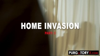PURGATORYX Home Invasion Part 3 with Bella Jane