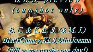 B.B.B.preview: Black Canary, K.L.S.(& M.J.) WMV with slow-motion