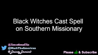 Witches Perform Semen Extraction Ritual on Missionary (@SiaBigSexy)