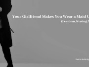 Preview 1 of Your Girlfriend Makes You Wear a Maid Uniform - Erotic Audio (Femdom)