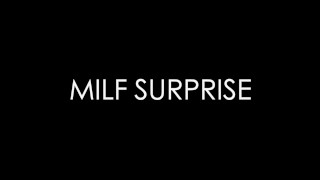 Milf Surprise - Meana Wolf - Milf