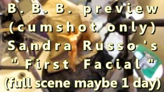 B.B.B. preview: Sandra Russo "First Facial"(cum only) AVI no Slomo