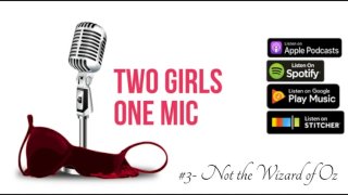 #3- Not the Wizard of Oz (Two Girls One Mic: The Porncast)