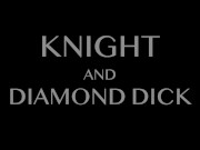 Preview 2 of TOP PORNSTAR KNIGHT GETS FUCKED BY BIG DICK TOP DIAMOND DICK