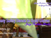 Preview 1 of Sexy Sultry Dance in Gold Gloves - PREVIEW