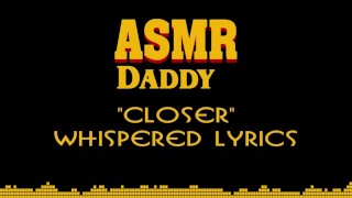 Dirty Talk ASMR - Daddy whispers "Closer" by Nine Inch Nails (sexy song)