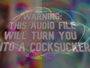 Preview 2 of Warning this audio file will turn you into a cocksucker