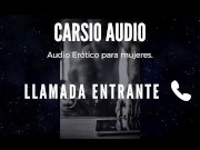 Preview 3 of Erotic AUDIO for Women in SPANISH - "Llamada Entrante" [Male Voice] [ASMR]