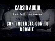 Preview 4 of Erotic AUDIO for Women in SPANISH - "Contingencia con tu roomie" [Male Voice] [ASMR] [Covid] [Pandem