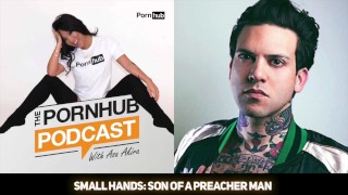 27.	Small Hands: Son of a Preacher Man