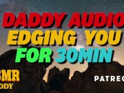 Preview 5 of Dom Daddy Edging You For 30 Minutes - Dirty Audio for Sub Girls