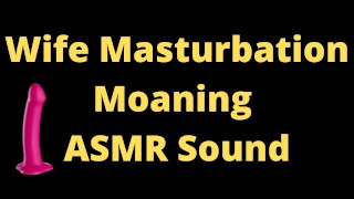 Sexy Wife ASMR Moaning Sounds, TRY not to CUM, home alone