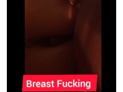 Preview 2 of 38 DD'S BREAST FUCKING