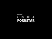Preview 6 of HOW TO CUM LIKE A PORNSTAR (Documentary Preview  Supplements  Edging  90 Loads  Real Data)