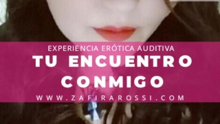 ENJOY THIS EROTIC HEARING EXPERIENCE | YOUR ENCOUNTER WITH ME | ASMR PORN AUDIO | ARGENTINA