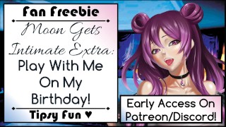 Moon Gets Intimate Extra: Play With Me On My Birthday!