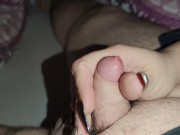 Preview 1 of hungover the precum runs out of him I massage his glans with precum *Huge Cumshot*