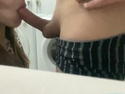 Preview 3 of I sucked a dick in the laundry and fucked. he cum in my mouth