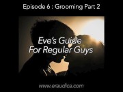 Preview 1 of Eve's Guide for Regular Guys Episode 6 - Your Style part 2 (Advice series) by Eve's Garden
