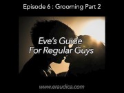 Preview 2 of Eve's Guide for Regular Guys Episode 6 - Your Style part 2 (Advice series) by Eve's Garden