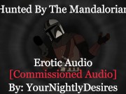 Preview 1 of The Mandalorian Hunts and Fucks You Raw [Blowjob] [Rough] [Star Wars] (Erotica Audio For Women)