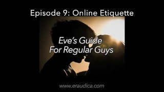 Eve's Guide for Regular Guys Ep 10 Morning Routine 2 (Advice & Discussion Series by Eve's Garden)