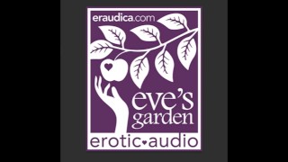 The Smallest Moment - Erotic Freeverse - Erotic Audio by Eve's Garden