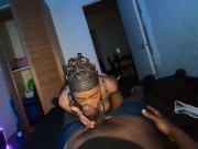 Preview 4 of WHEN MY EBONY  STEP-SISTER IS SCARED TO GO TO BED ALONE I GET GOOD BLOWJOB & CREAMPIE!! 4k