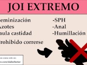 Preview 1 of JOI EXTREMO: Anal, feminización, SPH, Azotes,...