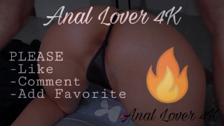 ANAL LESSON, HOW TO LOVE YOUR FIRST ANAL HARD FUCK, ORGASM AND CREAMPIE - Anal lover 4k
