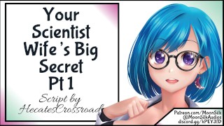 Your Scientist Wife's Big Secret Pt 1