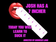 Preview 1 of Josh has a 7 incher and today you will learn to suck it