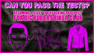 Becoming a Sissy Cocksucking Prospect for Big Bubbas Biker Club TAKE THE TESTS