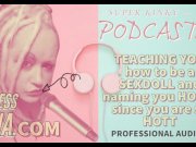 Preview 4 of Kinky Podcast 17 Teaching you how to be a sexdoll and naming you holly since you are so hott