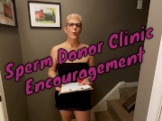 Preview 1 of Sperm Donor Clinic Encouragement Preview