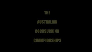 Australian Cocksucking Championships Preview