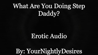 An Affair With Your Step Daddy [Cheating] [69] [Confession] (Erotic Audio for Women)