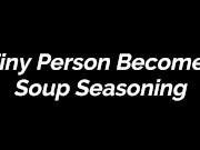 Preview 4 of FREE PREVIEW - Tiny Person Becomes Soup Seasoning - Rem Sequence