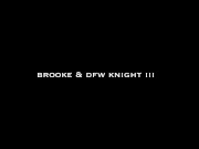 Preview 1 of Brooke & Dfwknight III
