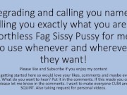 Preview 4 of Degrading and Name Calling for the Faggot Sissy Slut Whore. Verbal Dirty Talk