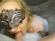Preview 5 of Blue eyed blonde gives BEST Deep Throat blowjob in a bubble bath