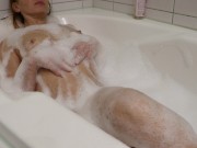 Preview 4 of Very Sexy Girl Masturbates And Enjoys Bubble Bath