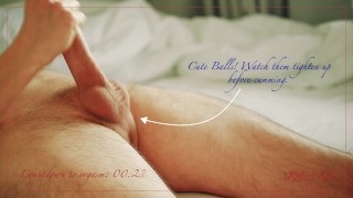 Cute Balls! Watch them tighten up before cumming. #aftercare